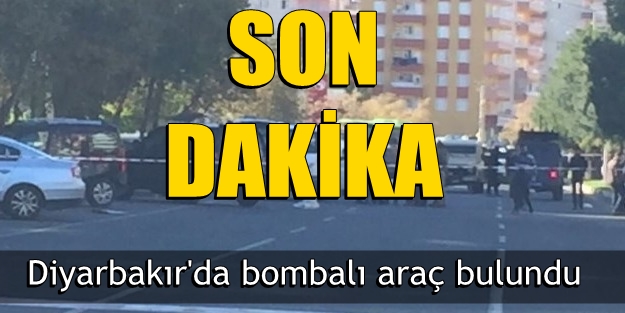 Son Dakika! O ilimizde bombalı araç bulundu