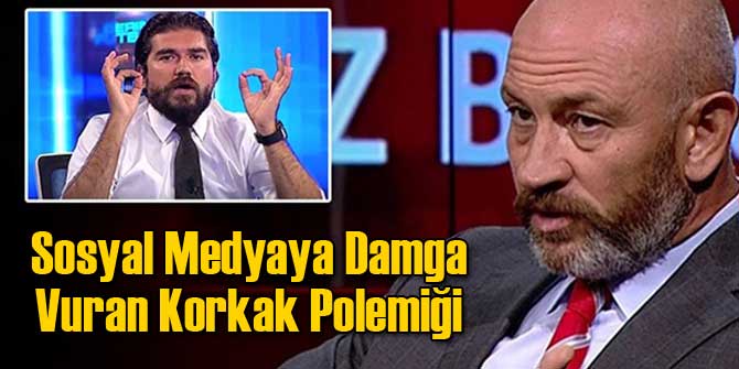 Sosyal Medya&#039;ya Damga Vuran Korkak Polemiği