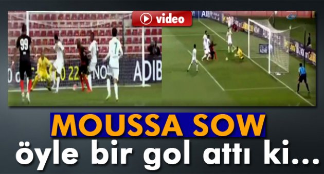 Sow öyle bir gol attı ki!