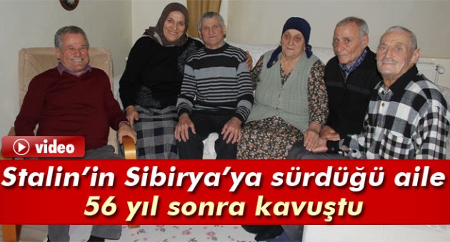 Stalin'in Sibirya'ya sürdüğü aile 56 yıl sonra bir araya geldi