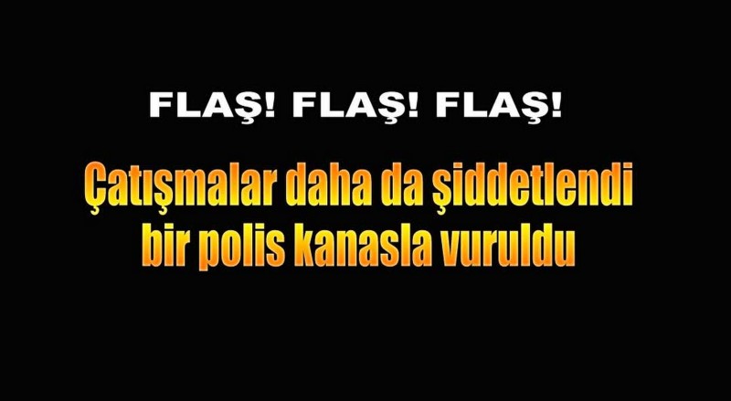 Sur'da bugün de devam eden çatışmalar şiddetlendi! Bir polis kanasla vuruldu