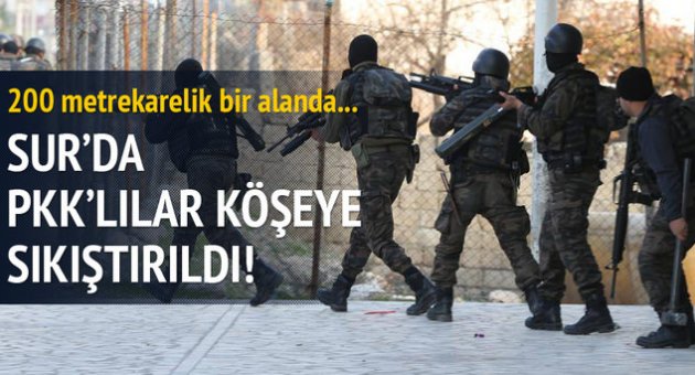 Sur'da PKK'lılar kıstırıldı