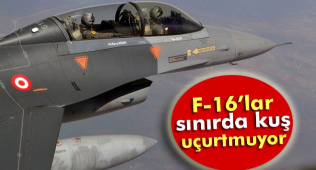 Suriye sınırında 12 F-16 devriye uçuşu yaptı