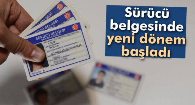 Sürücü belgesinde yeni dönem başladı