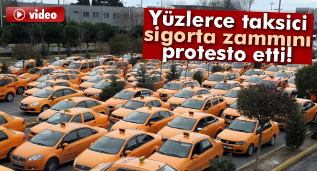 Taksiciler sigorta zammını böyle protesto etti