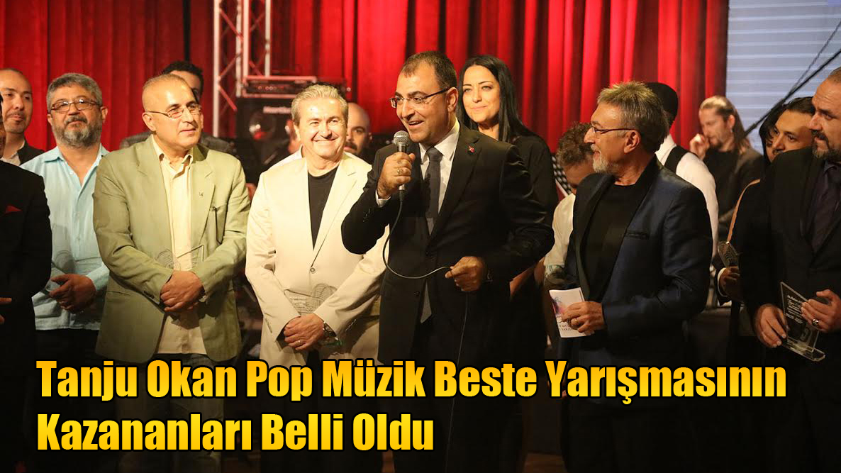 Tanju Okan Pop Müzik Beste Yarışmasının Kazananları Belli Oldu