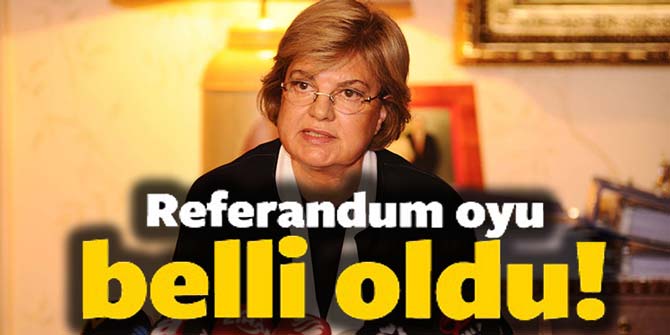 Tansu Çiller referandumda ne oy verecek? İşte yanıtı