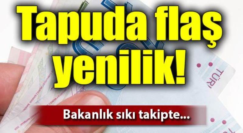 Tapuda yanlış beyan veren yandı! Bakanlık onların peşinde
