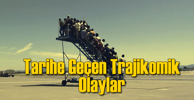 Tarihe Geçen İlginç Olaylar!