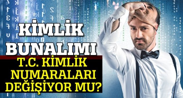T.C. kimlik numaraları değişmeli mi?