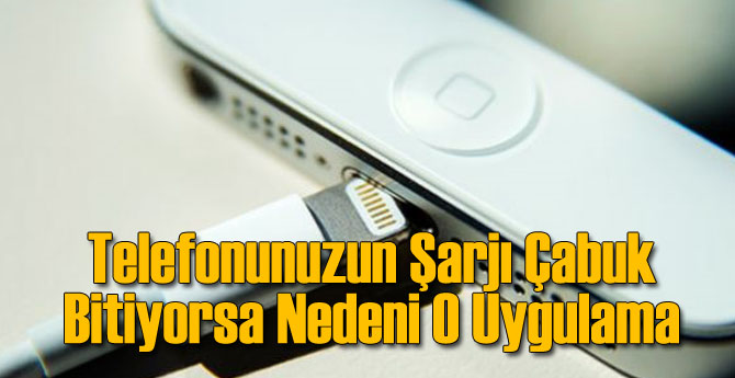 Telefonunuzun Şarjı Çabuk Bitiyorsa Nedeni...