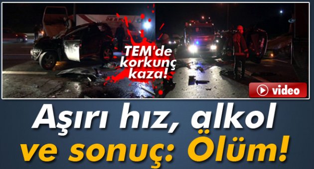 TEM'de ölümlü kaza!