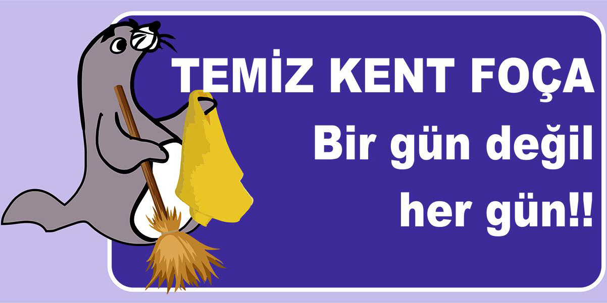 TEMİZ KENT FOÇA