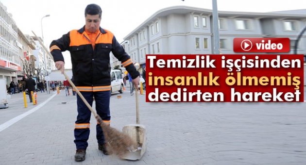 Temizlik işçisinden örnek davranış