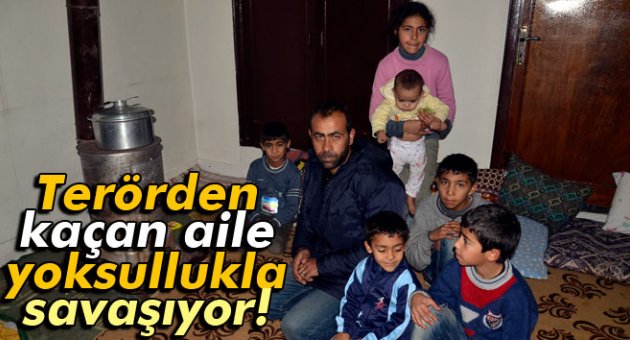 Terörden kaçan aile yoksullukla savaşıyor