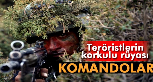 Teröristlerin korkulu rüyası komandolar göreve hazır
