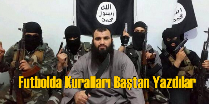 Terör Örgütü IŞİD'den Yeni Futbol Kuralları