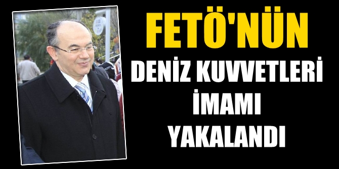 Terör örgütünün deniz kuvvetleri imamı yakalandı