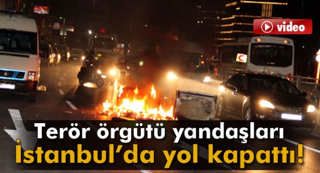 Terör örgütü yandaşları  yol kapattı