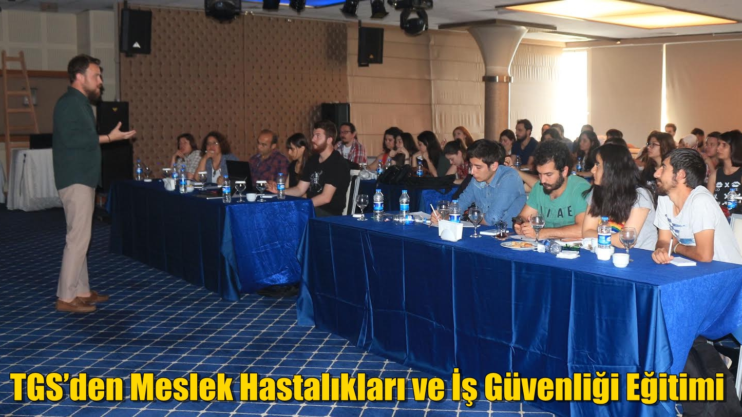 TGS’den Meslek Hastalıkları ve İş Güvenliği Eğitimi