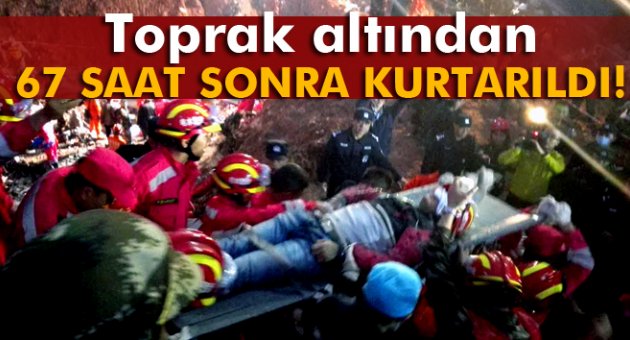 Toprak altından 67 saat sonra kurtarıldı!