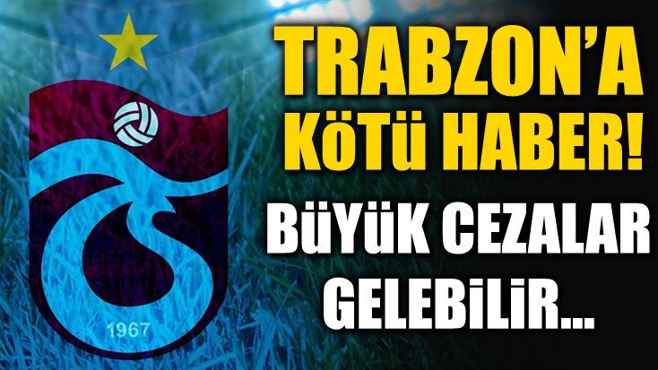Trabzonspor'a büyük şok!