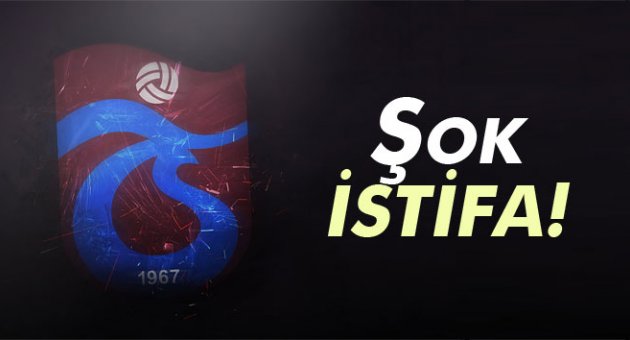Trabzonspor'da şok istifa!