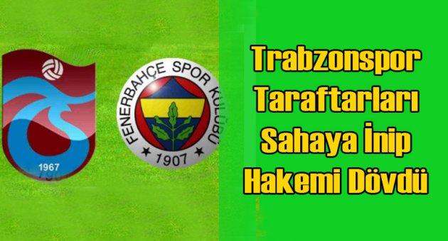 Trabzonspor Fenerbahçe Maçında Ortalık Karıştı