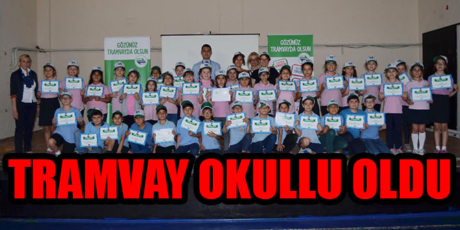 TRAMVAY OKULLU OLDU