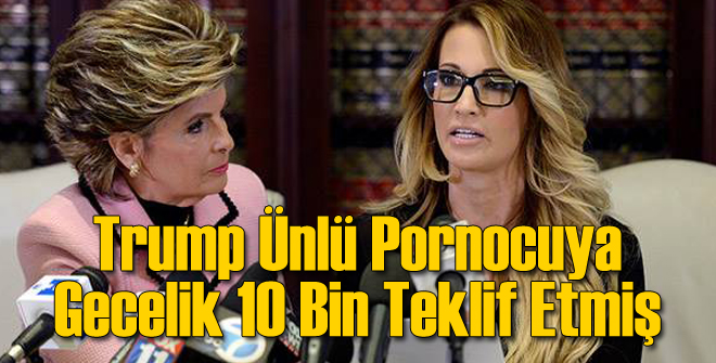 Trump Ünlü Porno Yıldızına Gecelik 10 Bin Teklif Etmiş
