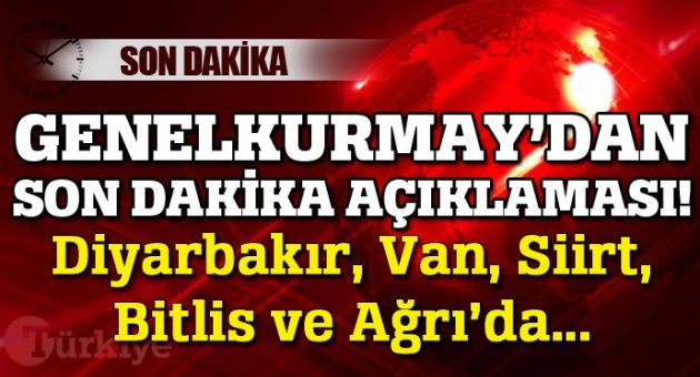 TSK&#039;dan son dakika açıklaması, 5 ilde büyük operasyon!