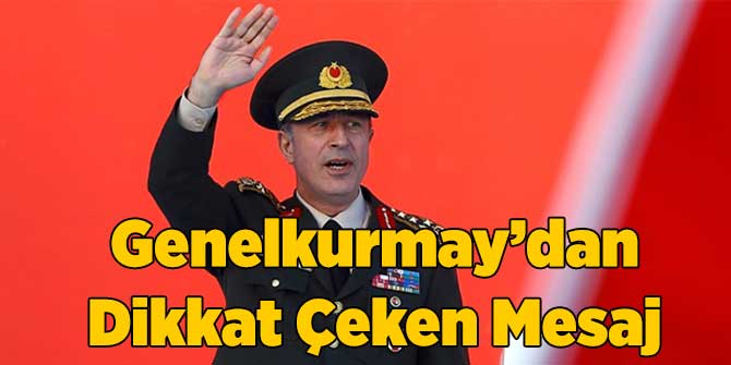 TSK'dan Dikkat Çeken Mesaj