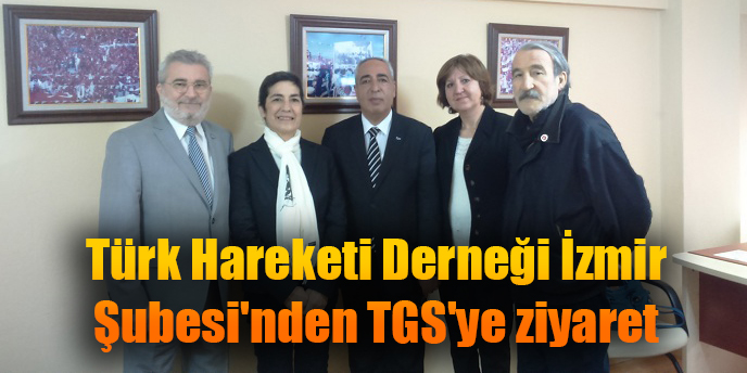 Türk Hareketi Derneği İzmir Şubesi&#039;nden TGS&#039;ye ziyaret