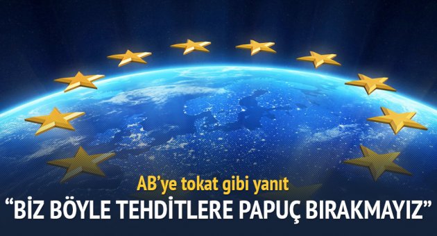 Türkiye'den AB'ye çok sert cevap