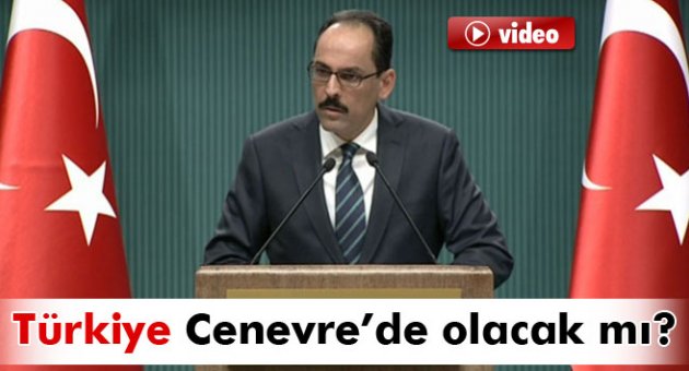 Türkiye Cenevre’de olacak mı?
