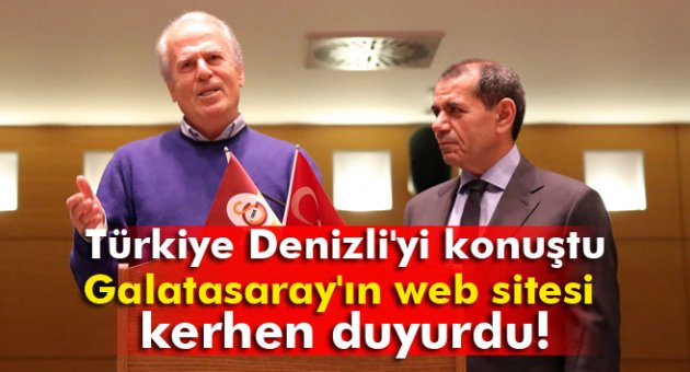 Türkiye Denizli'yi konuştu, Galatasaray'ın internet sitesi kerhen duyurdu