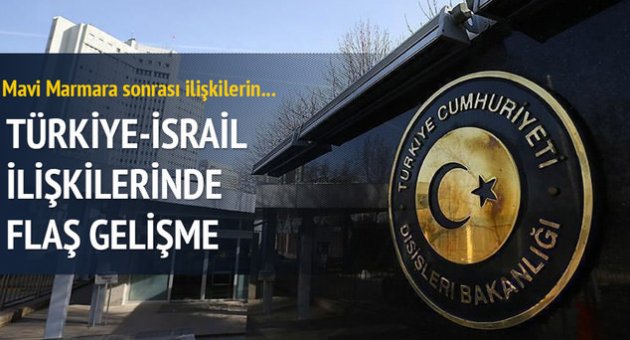 Türkiye ile İsrail anlaşmasında ilerleme kaydedildi
