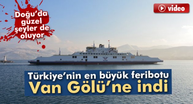 Türkiye’nin en büyük feribotu, ilk deneme seferine çıktı