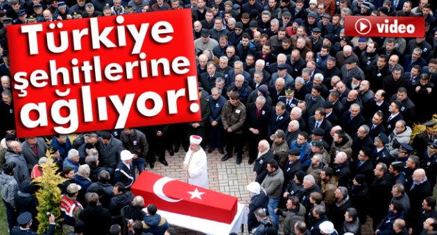 Türkiye şehitlerine ağladı