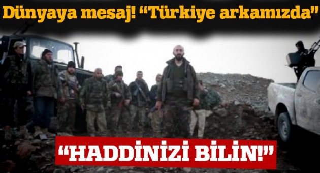 Türkmenler&#039;den dünyaya mesaj: Haddinizi bilin