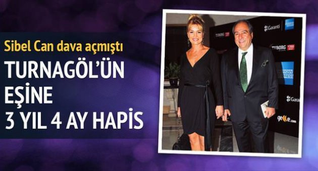 Turnagöl&#039;ün eşine 3 yıl 4 ay hapis