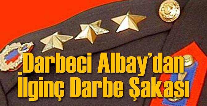Tutuklu Albay'dan İlginç Darbe Şakası