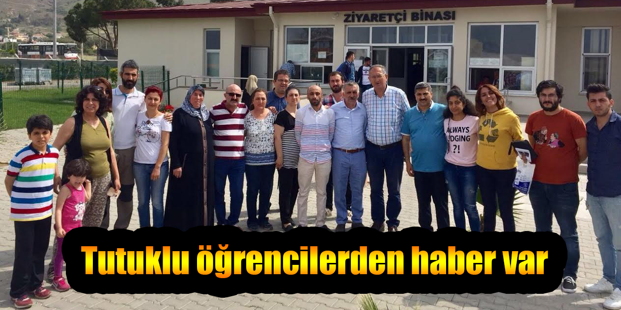 Tutuklu öğrencilerden haber var