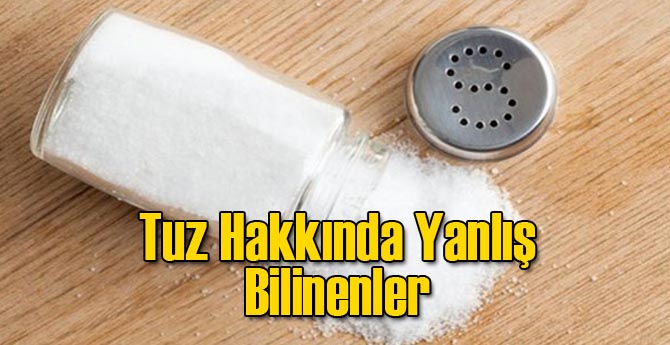 Tuz Hakkında Yanlış Bilinenler