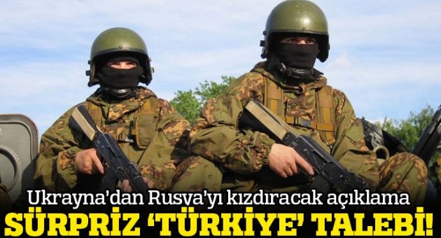 Ukrayna'dan sürpriz 'Türkiye' talebi