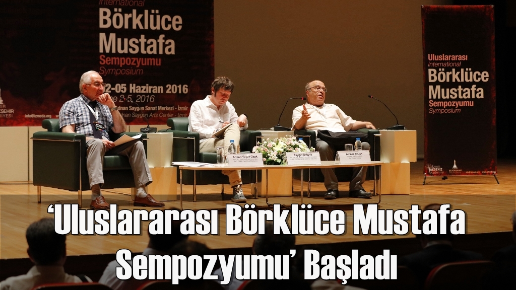 ‘Uluslararası Börklüce Mustafa Sempozyumu’ Başladı