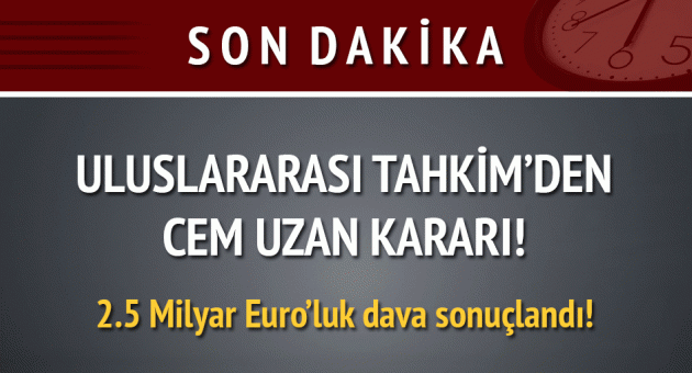 Uluslararası Mahkeme'den Cem Uzan kararı