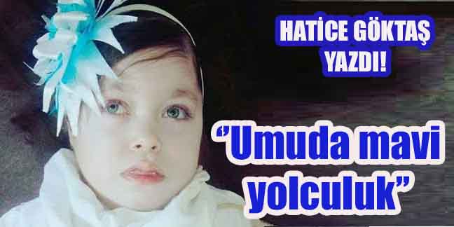 ’Umuda mavi yolculuk’’