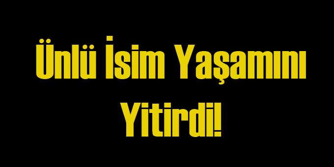 Ünlü Besteci Yaşamını Yitirdi