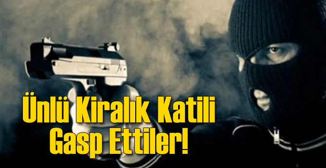 Ünlü Kiralık Katili Gasp Ettiler!